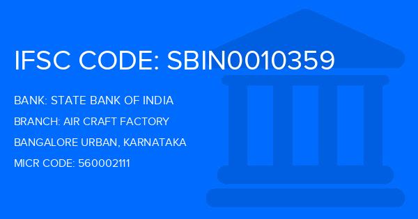 State Bank Of India (SBI) Air Craft Factory Branch IFSC Code