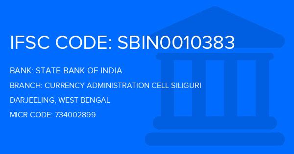 State Bank Of India (SBI) Currency Administration Cell Siliguri Branch IFSC Code