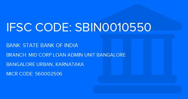 State Bank Of India (SBI) Mid Corp Loan Admin Unit Bangalore Branch IFSC Code