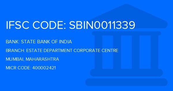 State Bank Of India (SBI) Estate Department Corporate Centre Branch IFSC Code