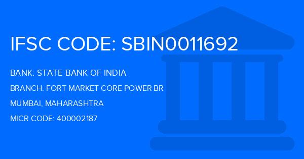 State Bank Of India (SBI) Fort Market Core Power Br Branch IFSC Code