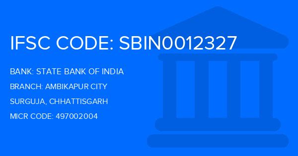 State Bank Of India (SBI) Ambikapur City Branch IFSC Code