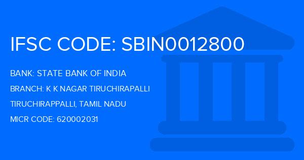 State Bank Of India (SBI) K K Nagar Tiruchirapalli Branch IFSC Code