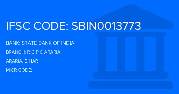 State Bank Of India (SBI) R C P C Araria Branch IFSC Code
