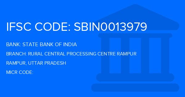 State Bank Of India (SBI) Rural Central Processing Centre Rampur Branch IFSC Code