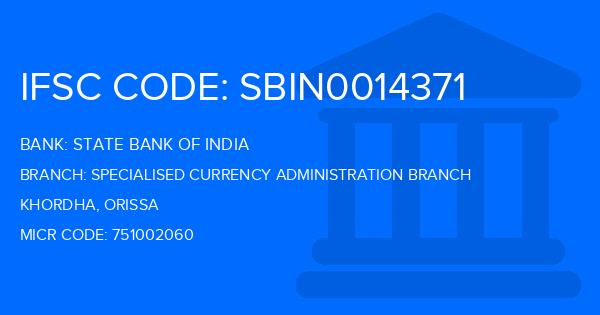 State Bank Of India (SBI) Specialised Currency Administration Branch