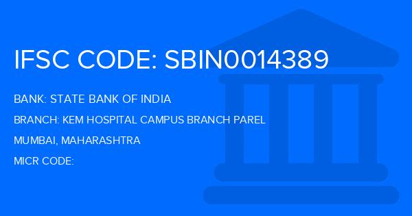 State Bank Of India (SBI) Kem Hospital Campus Branch Parel Branch IFSC Code