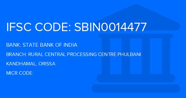 State Bank Of India (SBI) Rural Central Processing Centre Phulbani Branch IFSC Code