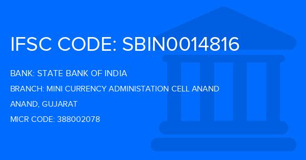 State Bank Of India (SBI) Mini Currency Administation Cell Anand Branch IFSC Code