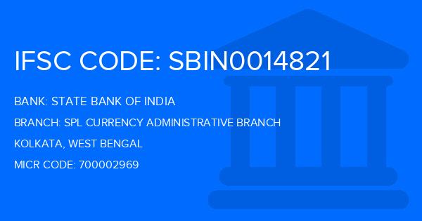 State Bank Of India (SBI) Spl Currency Administrative Branch