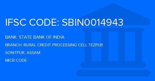State Bank Of India (SBI) Rural Credit Processing Cell Tezpur Branch IFSC Code
