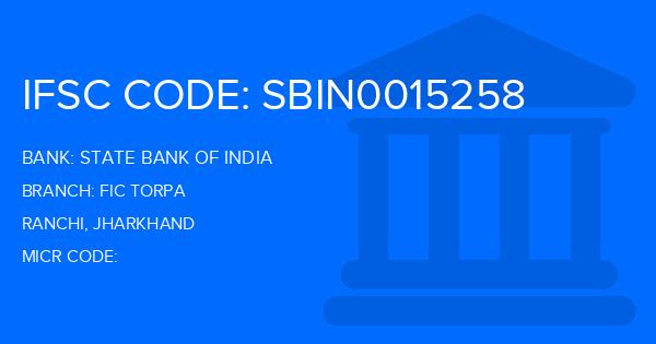 State Bank Of India (SBI) Fic Torpa Branch IFSC Code