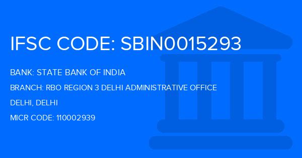 State Bank Of India (SBI) Rbo Region 3 Delhi Administrative Office Branch IFSC Code