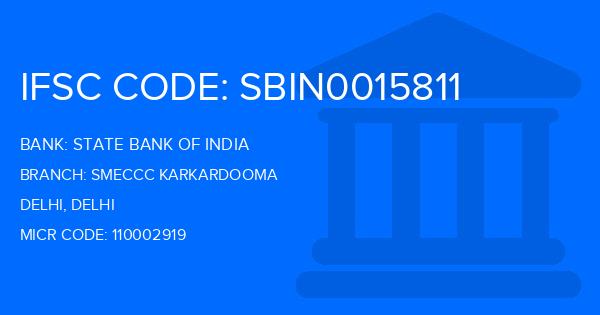 State Bank Of India (SBI) Smeccc Karkardooma Branch IFSC Code