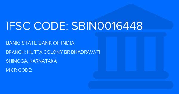 State Bank Of India (SBI) Hutta Colony Br Bhadravati Branch IFSC Code
