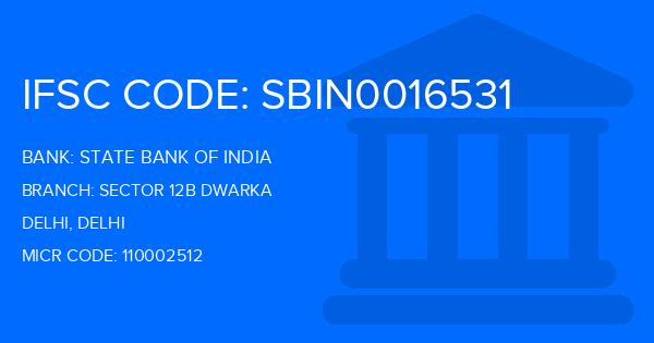 State Bank Of India (SBI) Sector 12B Dwarka Branch IFSC Code