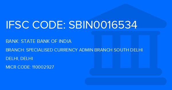 State Bank Of India (SBI) Specialised Currency Admin Branch South Delhi Branch IFSC Code