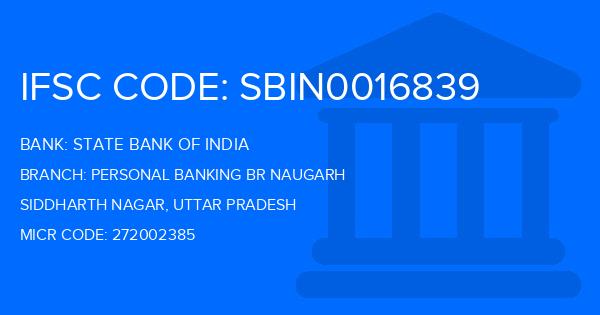 State Bank Of India (SBI) Personal Banking Br Naugarh Branch IFSC Code