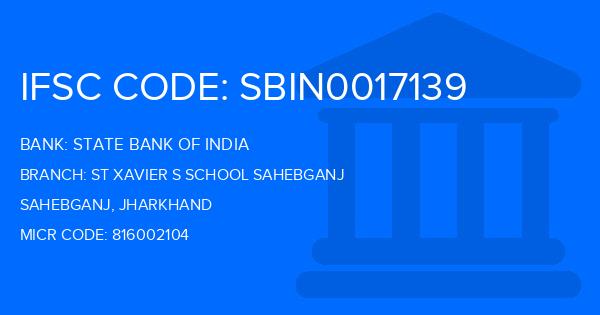 State Bank Of India (SBI) St Xavier S School Sahebganj Branch IFSC Code