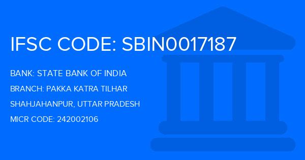State Bank Of India (SBI) Pakka Katra Tilhar Branch IFSC Code
