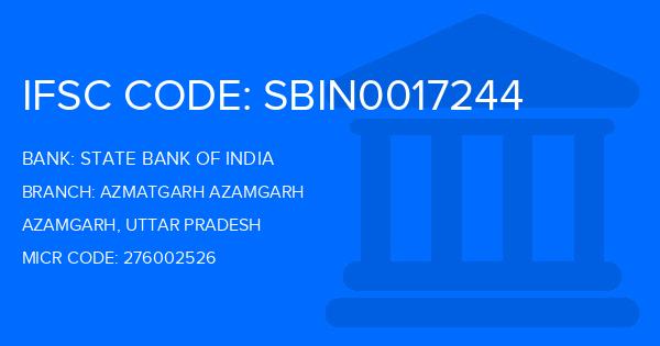 State Bank Of India (SBI) Azmatgarh Azamgarh Branch IFSC Code