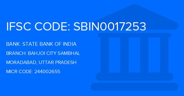 State Bank Of India (SBI) Bahjoi City Sambhal Branch IFSC Code