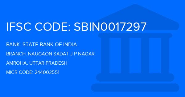 State Bank Of India (SBI) Naugaon Sadat J P Nagar Branch IFSC Code