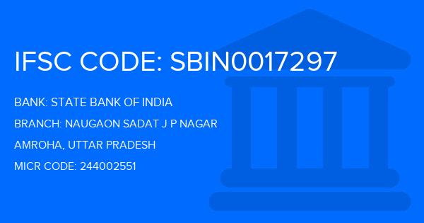 State Bank Of India (SBI) Naugaon Sadat J P Nagar Branch IFSC Code