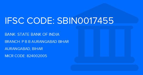 State Bank Of India (SBI) P B B Aurangabad Bihar Branch IFSC Code