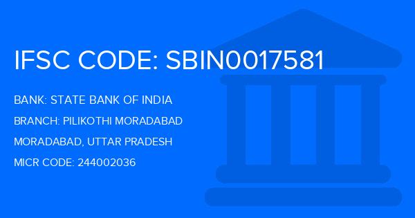 State Bank Of India (SBI) Pilikothi Moradabad Branch IFSC Code