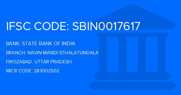 State Bank Of India (SBI) Navin Mandi Sthalatundala Branch IFSC Code