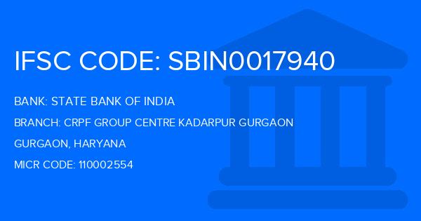 State Bank Of India (SBI) Crpf Group Centre Kadarpur Gurgaon Branch IFSC Code