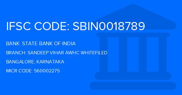 State Bank Of India (SBI) Sandeep Vihar Awhc Whitefiled Branch IFSC Code