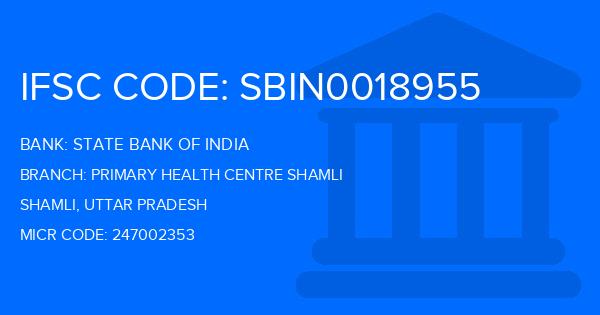 State Bank Of India (SBI) Primary Health Centre Shamli Branch IFSC Code