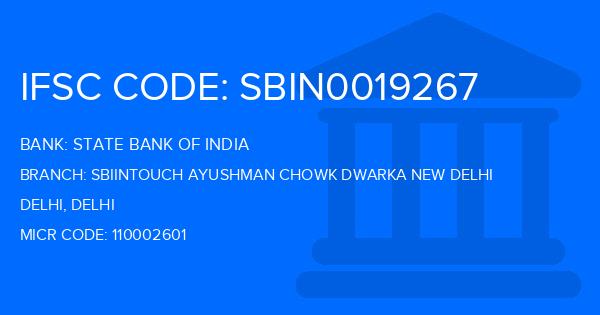 State Bank Of India (SBI) Sbiintouch Ayushman Chowk Dwarka New Delhi Branch IFSC Code