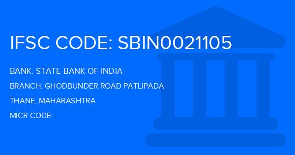 State Bank Of India (SBI) Ghodbunder Road Patlipada Branch IFSC Code