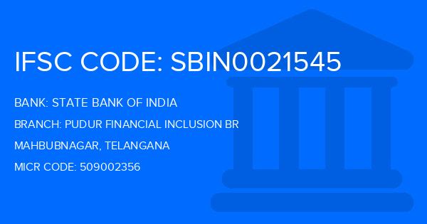 State Bank Of India (SBI) Pudur Financial Inclusion Br Branch IFSC Code