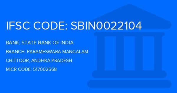 State Bank Of India (SBI) Parameswara Mangalam Branch IFSC Code