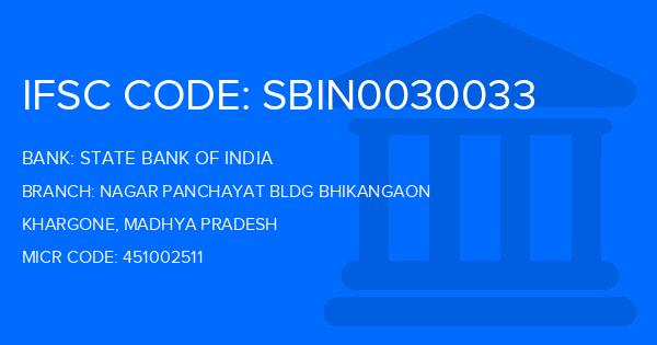State Bank Of India (SBI) Nagar Panchayat Bldg Bhikangaon Branch IFSC Code