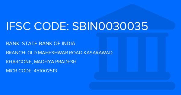 State Bank Of India (SBI) Old Maheshwar Road Kasarawad Branch IFSC Code