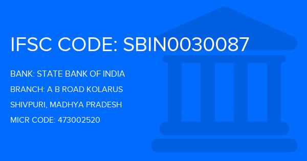 State Bank Of India (SBI) A B Road Kolarus Branch IFSC Code