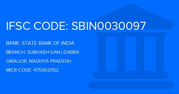State Bank Of India (SBI) Subhash Ganj Dabra Branch IFSC Code