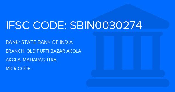 State Bank Of India (SBI) Old Purti Bazar Akola Branch IFSC Code