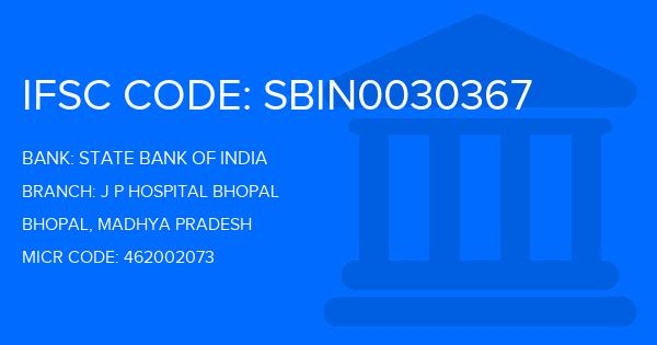 State Bank Of India (SBI) J P Hospital Bhopal Branch IFSC Code