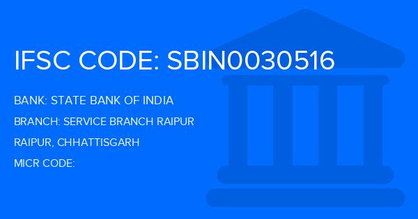State Bank Of India (SBI) Service Branch Raipur Branch IFSC Code