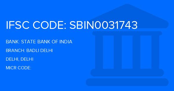 State Bank Of India (SBI) Badli Delhi Branch IFSC Code