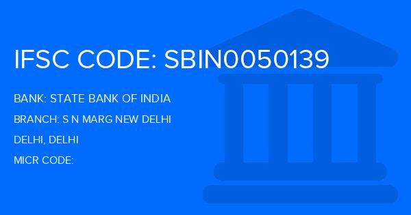 State Bank Of India (SBI) S N Marg New Delhi Branch IFSC Code