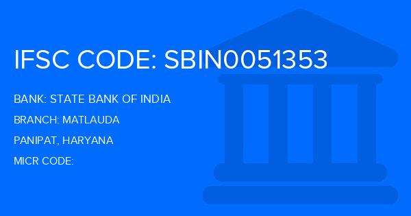 State Bank Of India (SBI) Matlauda Branch IFSC Code