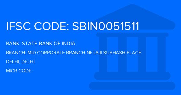 State Bank Of India (SBI) Mid Corporate Branch Netaji Subhash Place Branch IFSC Code