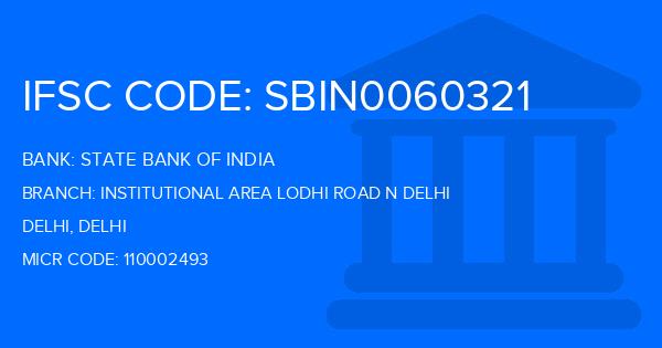 State Bank Of India (SBI) Institutional Area Lodhi Road N Delhi Branch IFSC Code